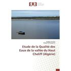 Couverture du livre « Étude de la qualité des eaux de la vallée du Haut Cheliff (Algérie) » de Fadhila Touhari aux éditions Editions Universitaires Europeennes