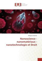 Couverture du livre « Nanoscience - nanomateriaux - nanotechnologie et droit » de Empinet Margaux aux éditions Editions Universitaires Europeennes