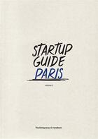 Couverture du livre « Startup guide Paris » de Startup Guide aux éditions Dgv
