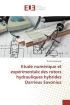 Couverture du livre « Etude numerique et experimentale des rotors hydrauliques hybrides darrieus savonius » de Mabrouki Ibrahim aux éditions Editions Universitaires Europeennes