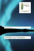 Couverture du livre « Voyage vers tendresse » de Fadhel Mohammed aux éditions Muse