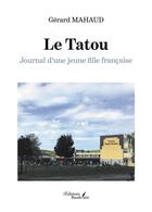 Couverture du livre « Le tatou : journal d'une jeune fille française » de Gerard Mahaud aux éditions Baudelaire