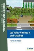 Couverture du livre « Les haies urbaines et péri-urbaines » de Claude Guinaudeau aux éditions Cstb