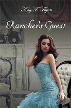 Couverture du livre « Rancher's guest » de Kay T. Tryon aux éditions Librinova