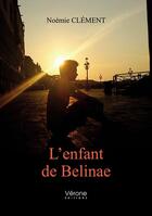 Couverture du livre « L'enfant de Belinae » de Noémie Clement aux éditions Verone