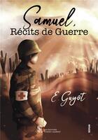 Couverture du livre « Samuel recits de guerre » de Guyot E. aux éditions Sydney Laurent