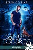 Couverture du livre « Le sang de la discorde » de Laura Collins aux éditions Collection Infinity