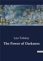 Couverture du livre « The Power of Darkness » de Leo Tolstoy aux éditions Culturea