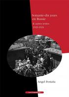 Couverture du livre « Soixante-dix jours en Russie & autres textes ; 1921- 1924 » de Angel Pestana aux éditions Coquelicot