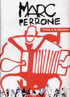 Couverture du livre « Perrone Marc ; treize à la douzaine ; partitions ; accordéon » de Marc Perrone aux éditions Id Music