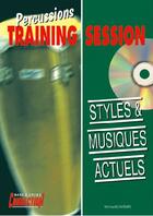 Couverture du livre « Percussions trainning session ; styles et musiques actuels » de Michel Bontemps aux éditions Carisch Musicom