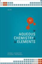 Couverture du livre « The Aqueous Chemistry of the Elements » de Pesterfield Lester L aux éditions Oxford University Press Usa