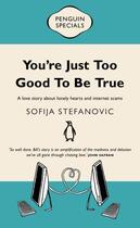 Couverture du livre « You're Just Too Good To Be True » de Stefanovic Sofia aux éditions Penguin Books Ltd Digital