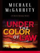 Couverture du livre « Under the Color of Law » de Michael Mcgarrity aux éditions Penguin Group Us