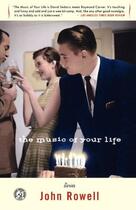 Couverture du livre « The Music of Your Life » de Rowell John aux éditions Simon & Schuster