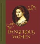 Couverture du livre « Dangerous women » de  aux éditions Scala Gb
