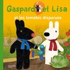 Couverture du livre « Gaspard et Lisa et les tomates disparues » de Anne Gutman et Georg Hallensleben aux éditions Hachette Enfants