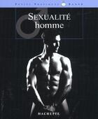 Couverture du livre « Sexualite Homme » de Philippe Rollet aux éditions Hachette Pratique