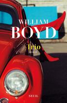 Couverture du livre « Trio » de William Boyd aux éditions Seuil