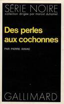 Couverture du livre « Des perles aux cochonnes » de Siniac Pierre aux éditions Gallimard