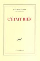 Couverture du livre « C'était bien » de Jean d'Ormesson aux éditions Gallimard