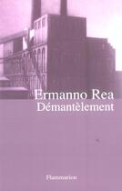 Couverture du livre « Demantelement » de Ermanno Rea aux éditions Flammarion