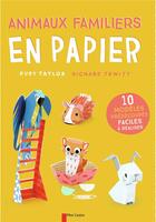 Couverture du livre « Animaux familiers en papier » de Ruby Taylor et Richard Jewitt aux éditions Pere Castor
