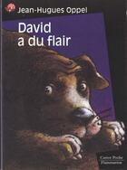 Couverture du livre « David a du flair - - suspense, junior des 9/10ans » de Jean-Hugues Oppel aux éditions Flammarion