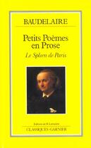 Couverture du livre « Petits poèmes en prose » de Charles Baudelaire aux éditions Classiques Garnier