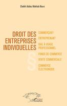 Couverture du livre « Droit des entreprises individuelles » de Ndiaye Cheikh Abdou aux éditions Editions L'harmattan