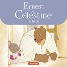 Couverture du livre « Ernest et Célestine : la farce » de Gabrielle Vincent aux éditions Casterman