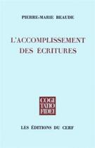 Couverture du livre « L'Accomplissement des Écritures » de Pierre-Marie Beaude aux éditions Cerf