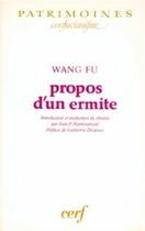 Couverture du livre « Propos d'un ermite » de Wang Fu aux éditions Cerf