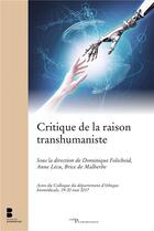 Couverture du livre « Critique de la raison transhumaniste » de Dominique Folscheid et Collectif aux éditions Cerf