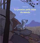 Couverture du livre « Le premier petit chien du monde » de Michel Gay aux éditions Ecole Des Loisirs