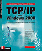 Couverture du livre « Tcp-Ip Sous Windows 2000 » de Debra Littlejohn-Shinder et Thomas Shinder aux éditions Eyrolles