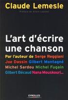 Couverture du livre « L'art d'écrire une chanson » de Claude Lemesle aux éditions Organisation