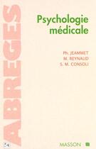 Couverture du livre « Psychologie médicale » de Michel Reynaud et Philippe Jeammet et Silla M. Consoli aux éditions Elsevier-masson