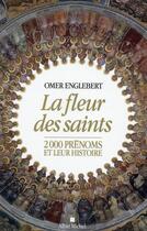 Couverture du livre « La fleur des saints » de Omer Englebert aux éditions Albin Michel