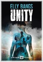 Couverture du livre « Unity » de Elly Bangs aux éditions Albin Michel