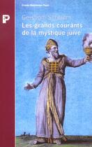 Couverture du livre « Grands courants de la mystique juive (les) » de Gershom Gerhard Scholem aux éditions Payot