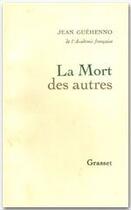 Couverture du livre « La mort des autres » de Jean Guehenno aux éditions Grasset