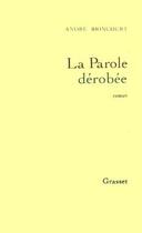 Couverture du livre « La parole dérobée » de Andre Brincourt aux éditions Grasset