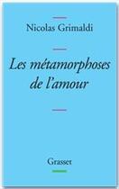 Couverture du livre « Les métamorphoses de l'amour » de Nicolas Grimaldi aux éditions Grasset