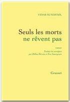 Couverture du livre « Seuls les morts ne rêvent pas » de Sundstol Vidar aux éditions Grasset