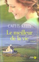 Couverture du livre « Le meilleur de la vie » de Cathy Kelly aux éditions Presses De La Cite