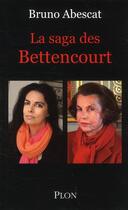 Couverture du livre « La saga des bettencourt (n.ed.) » de Bruno Abescat aux éditions Plon
