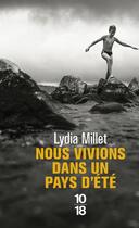 Couverture du livre « Nous vivions dans un pays d'été » de Lydia Millet aux éditions 10/18