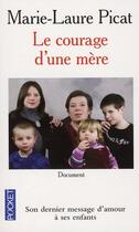 Couverture du livre « Le courage d'une mère » de Marie-Laure Picat aux éditions Pocket