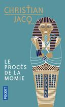 Couverture du livre « Le procès de la momie » de Christian Jacq aux éditions Pocket